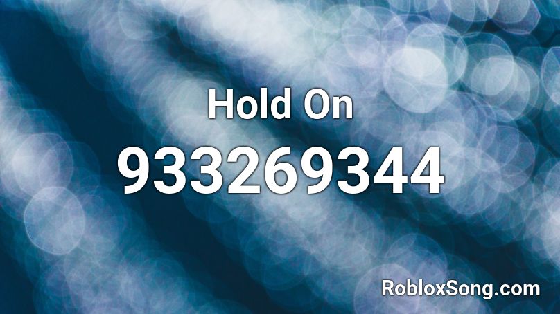 Hold On Roblox Id Roblox Music Codes - roblox audio gummy bear