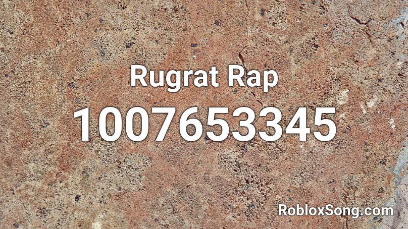 Rugrat Rap Roblox ID