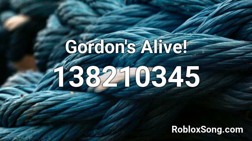 Gordon's Alive! Roblox ID