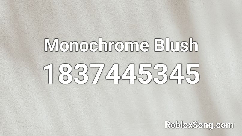 Monochrome Blush Roblox ID