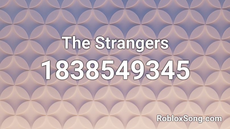 The Strangers Roblox ID
