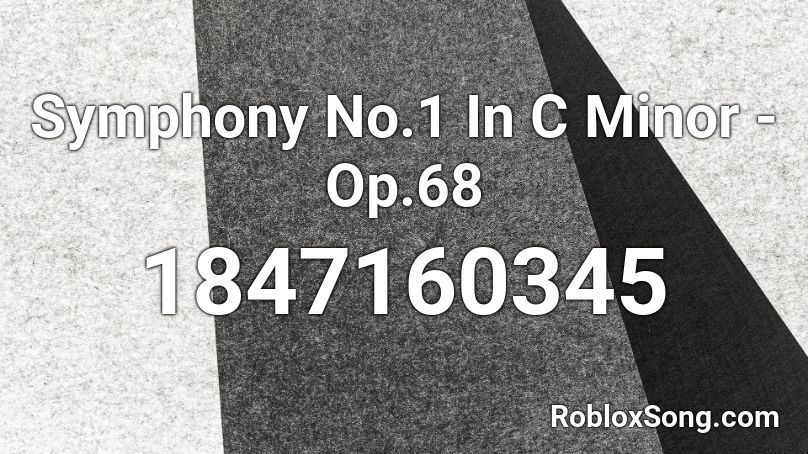 Symphony No.1 In C Minor - Op.68 Roblox ID