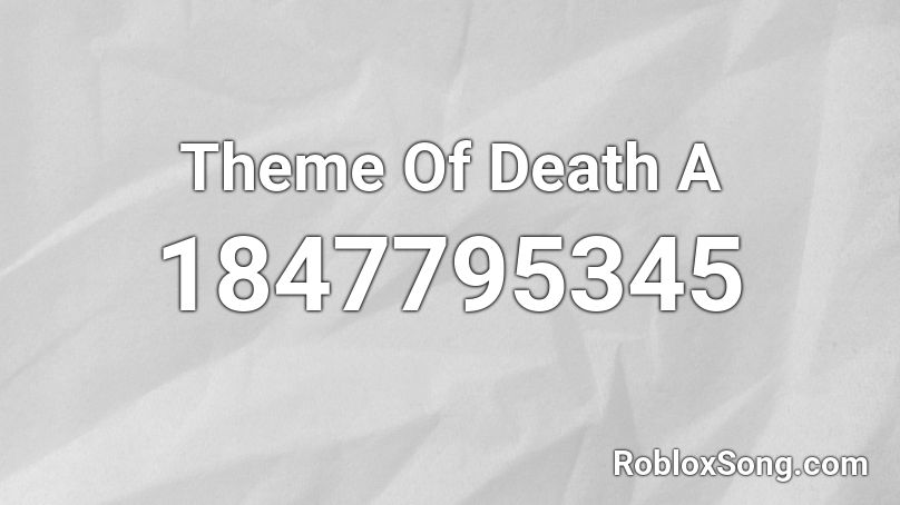 Theme Of Death A Roblox ID