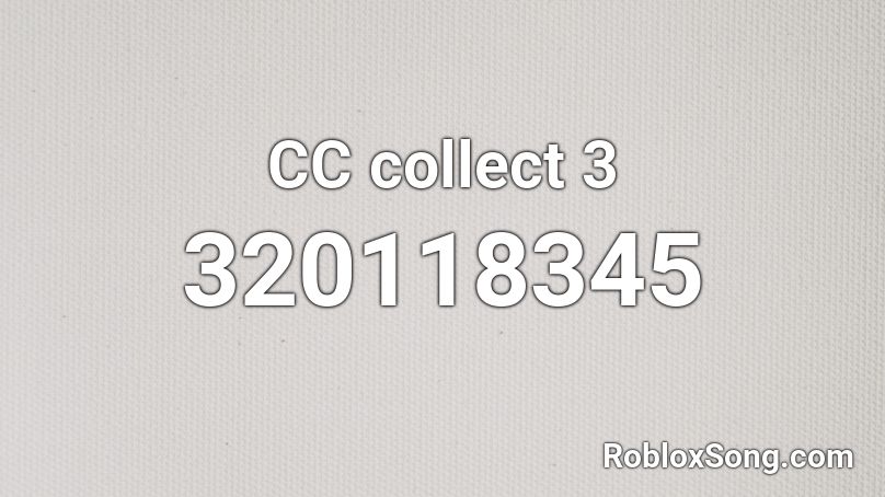 CC collect 3 Roblox ID