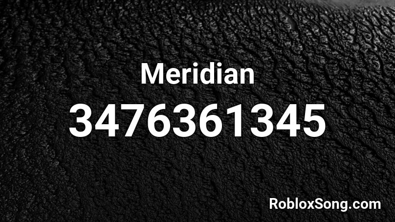 Meridian Roblox ID