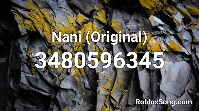 Nani (Original) Roblox ID