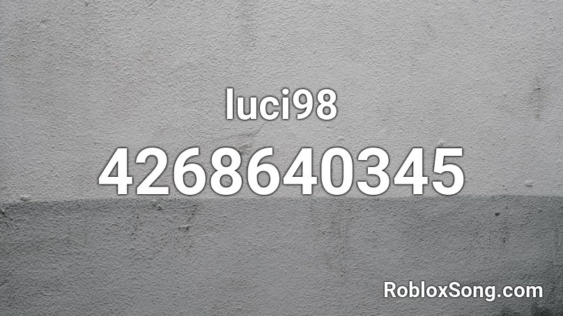 luci98 Roblox ID