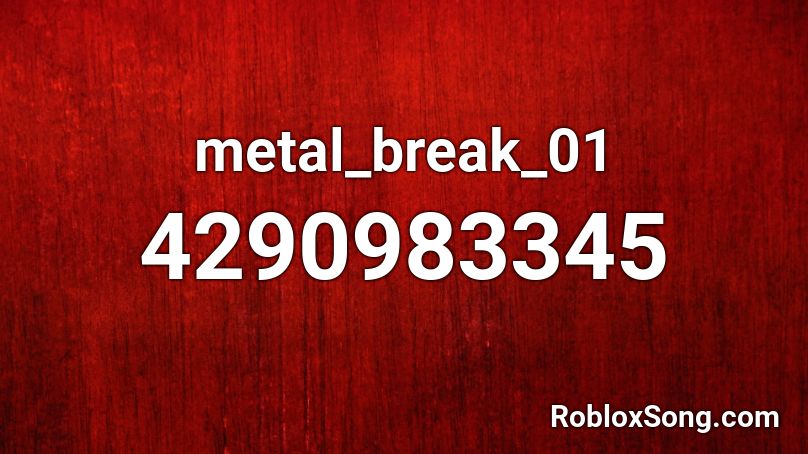 metal_break_01 Roblox ID