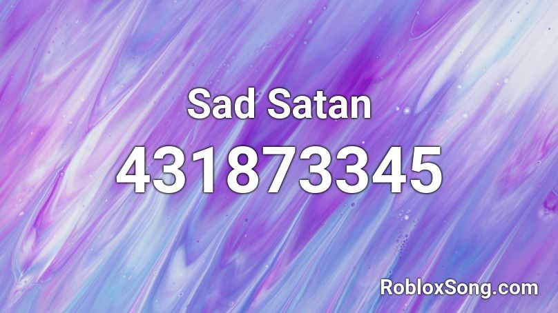 Sad Satan Roblox ID