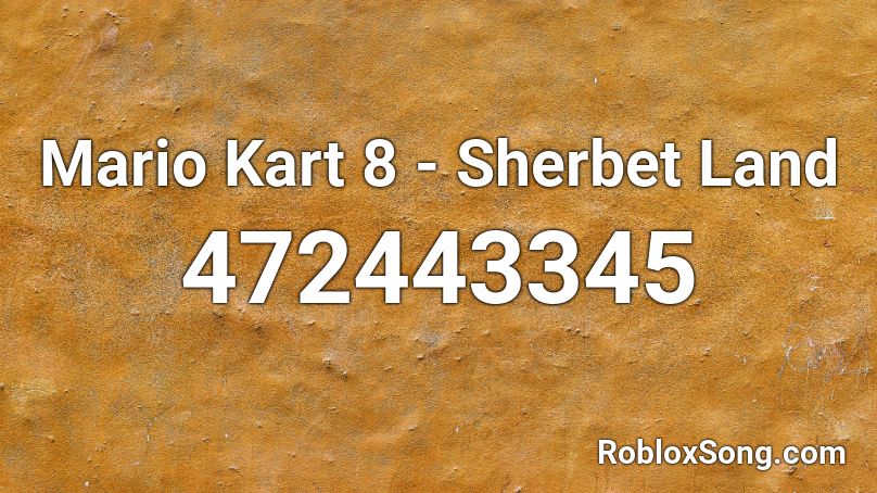 Mario Kart 8 - Sherbet Land Roblox ID