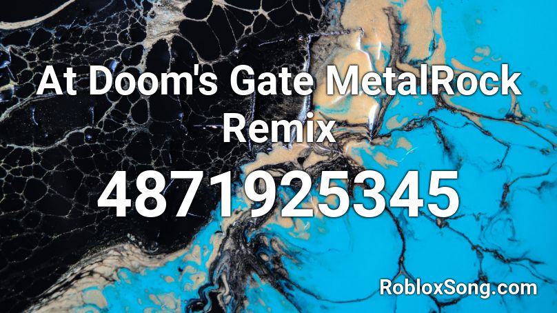 At Doom's Gate MetalRock Remix Roblox ID