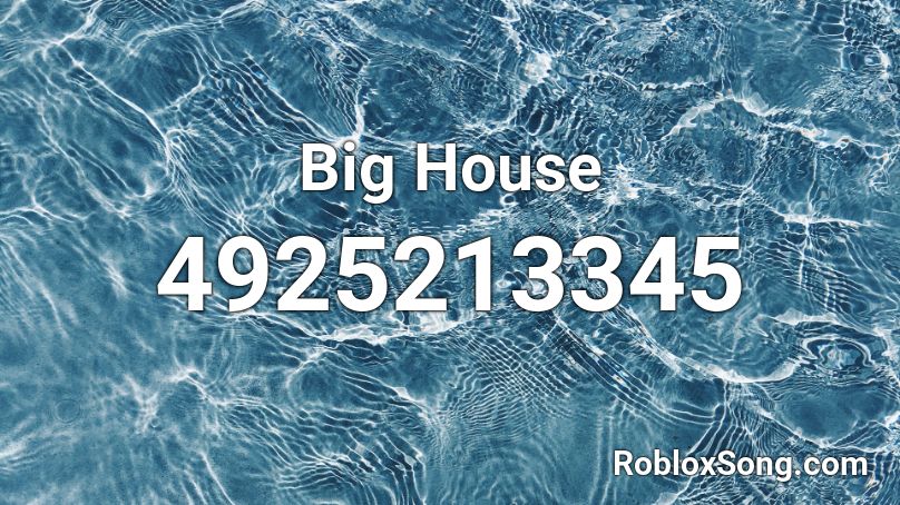 Big House Roblox ID