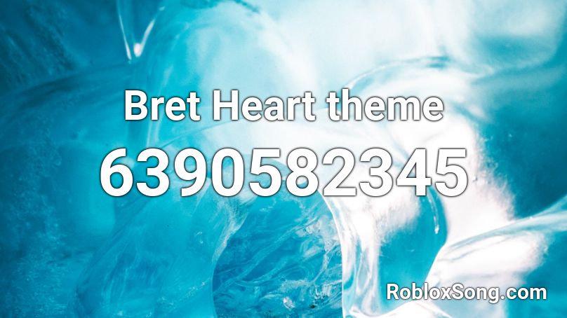 Bret Heart theme Roblox ID