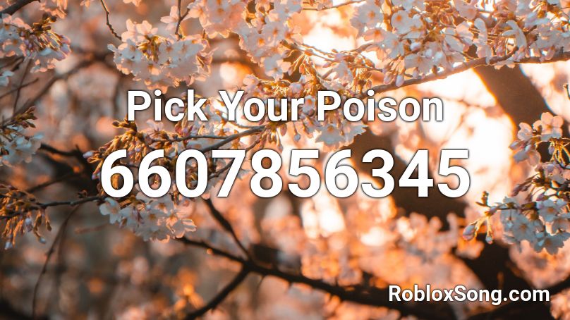 Pick Your Poison Roblox ID