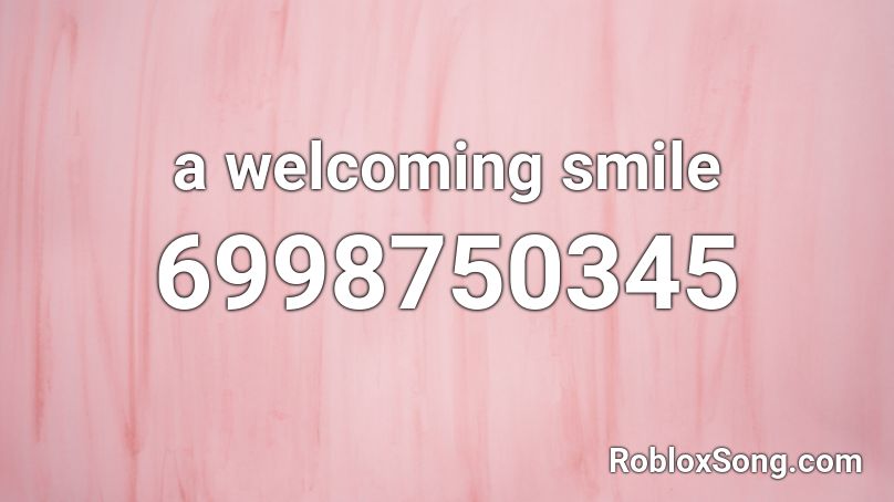 a welcoming smile Roblox ID