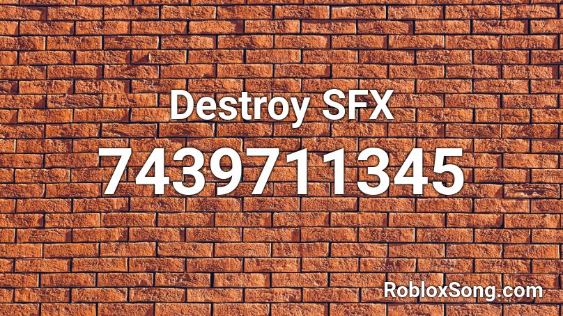 Destroy SFX Roblox ID