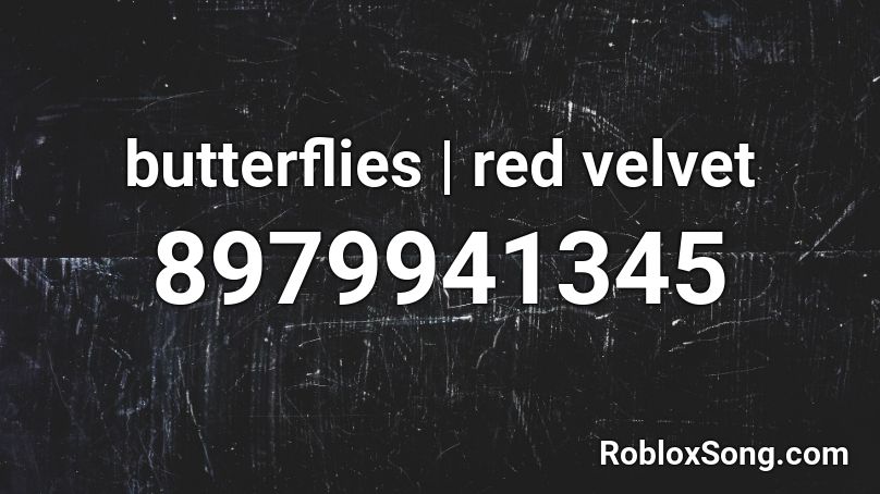 butterflies | red velvet Roblox ID
