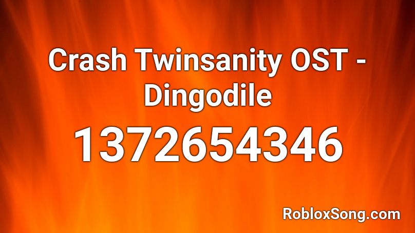 Crash Twinsanity OST - Dingodile Roblox ID