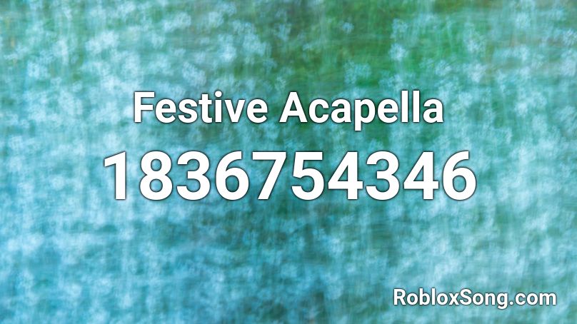 Festive Acapella Roblox ID