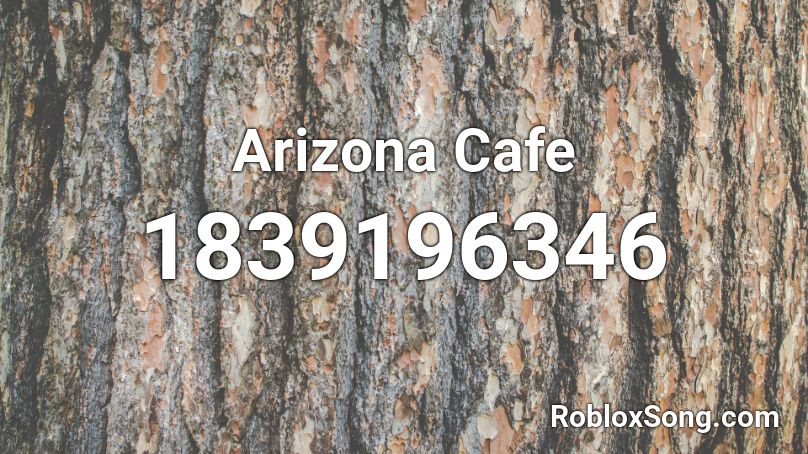 Arizona Cafe Roblox ID