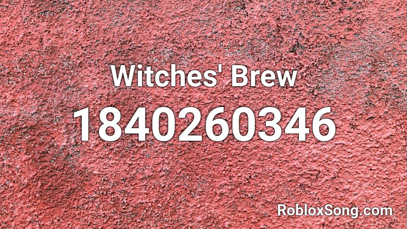 Witches' Brew Roblox ID