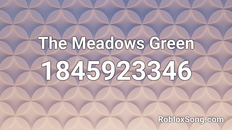 The Meadows Green Roblox ID