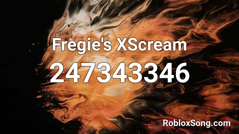 Fregie's XScream Roblox ID