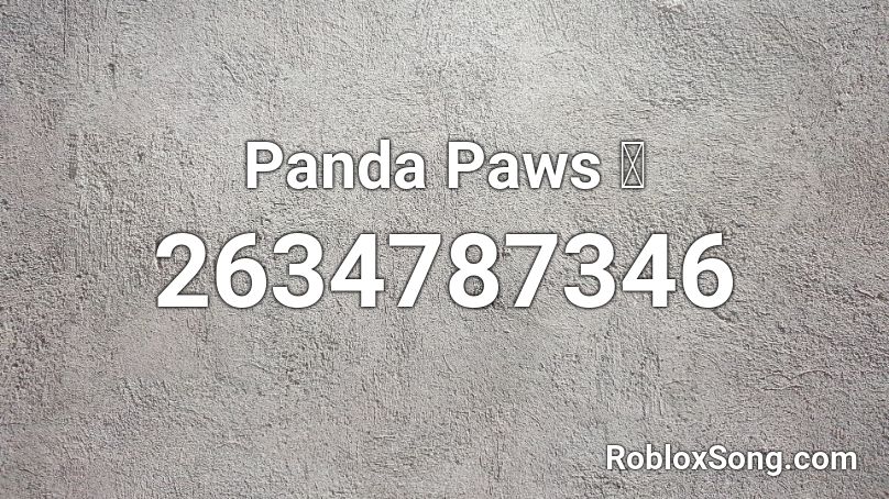 Panda Paws 🗿 Roblox ID