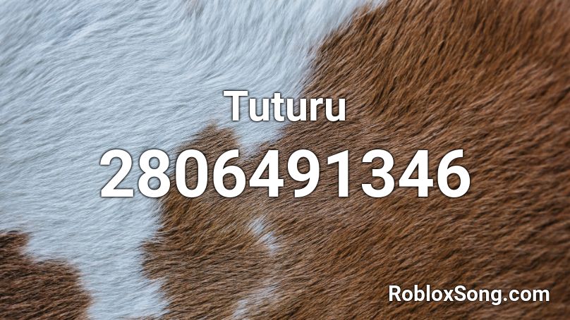 Tuturu Roblox ID