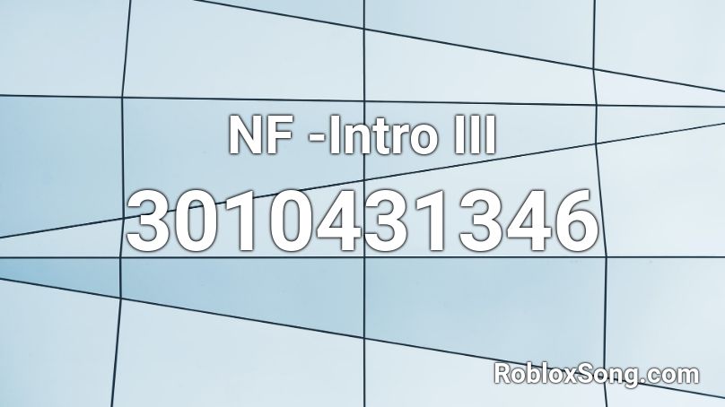 Nf Intro Iii Roblox Id Roblox Music Codes - time nf roblox id