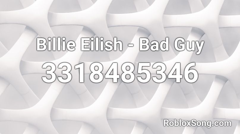 Billie Eilish Bad Guy Roblox Id Roblox Music Codes - billie eilish bad guy roblox song id