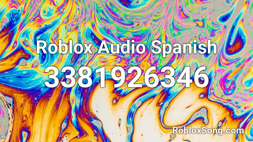 Roblox Audio Spanish Roblox Id Roblox Music Codes - roblox audio chill bill