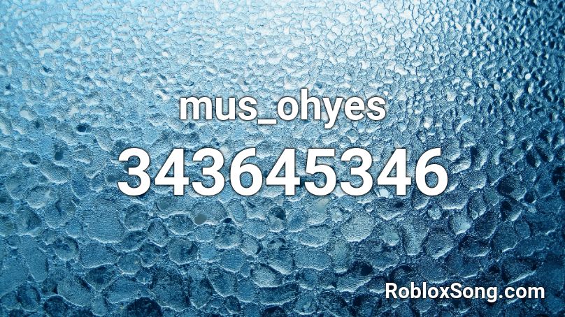 mus_ohyes Roblox ID