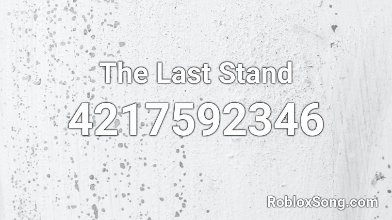 The Last Stand Roblox ID