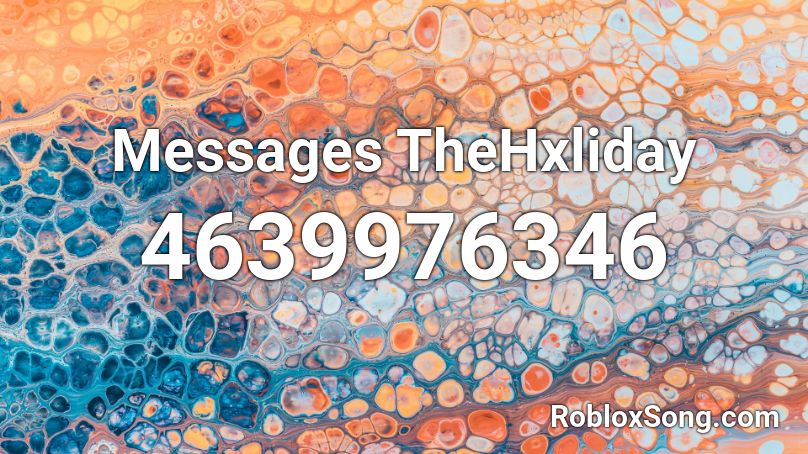 Messages TheHxliday Roblox ID