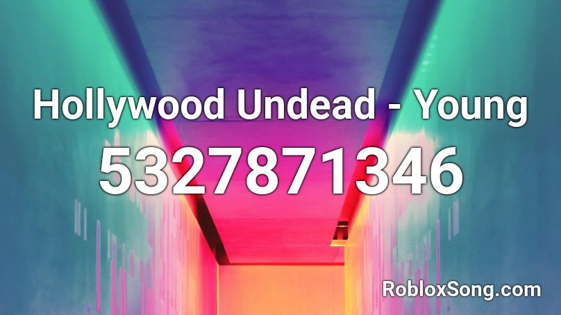 Hollywood Undead Young Roblox Id Roblox Music Codes - roblox music codes hollywood undead