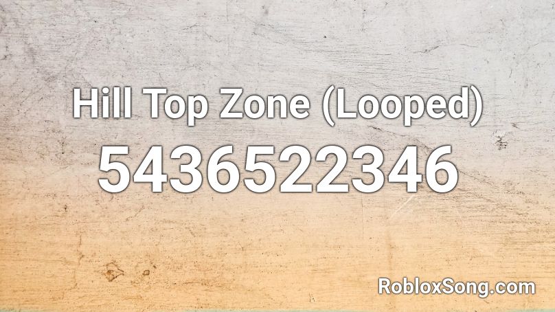 Hill Top Zone (Looped) Roblox ID