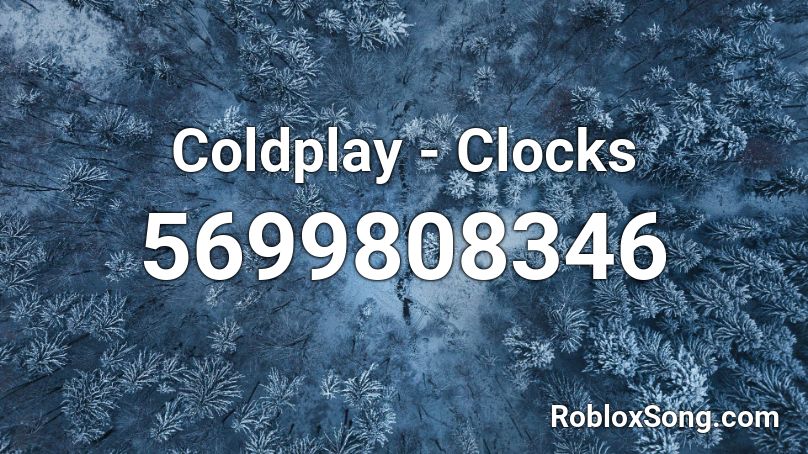 Coldplay - Clocks Roblox ID