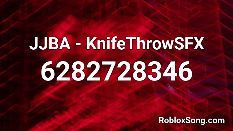 JJBA - KnifeThrowSFX Roblox ID