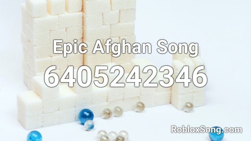 Epic Afghan Song Roblox ID
