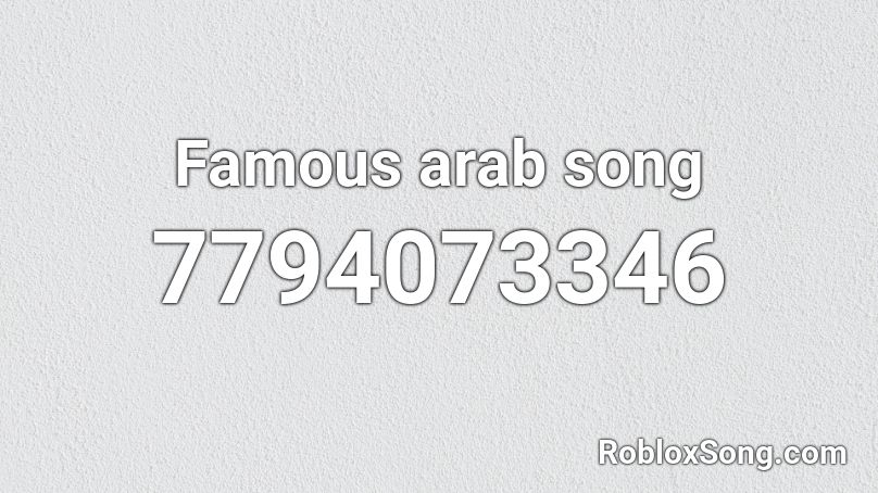 Famous arab song Roblox ID