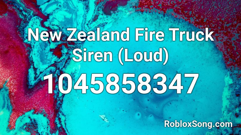 New Zealand Fire Truck Siren Loud Roblox Id Roblox Music Codes - roblox id loud siren