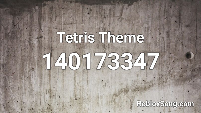 Tetris Theme Roblox ID