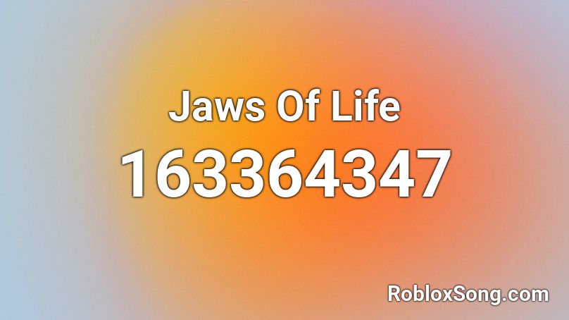 Jaws Of Life Roblox ID