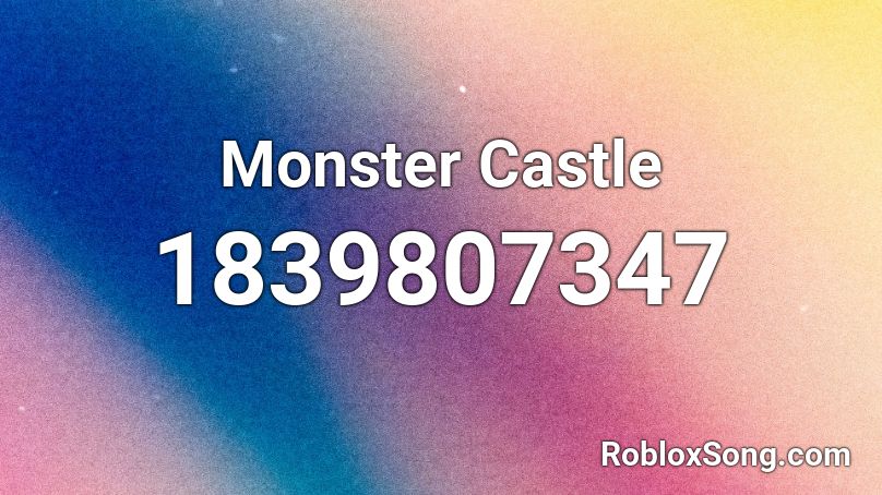 Monster Castle Roblox ID