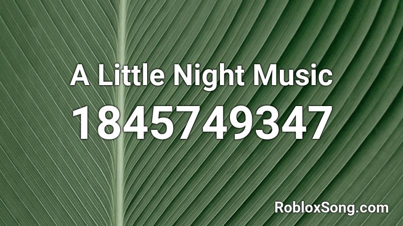 A Little Night Music Roblox ID