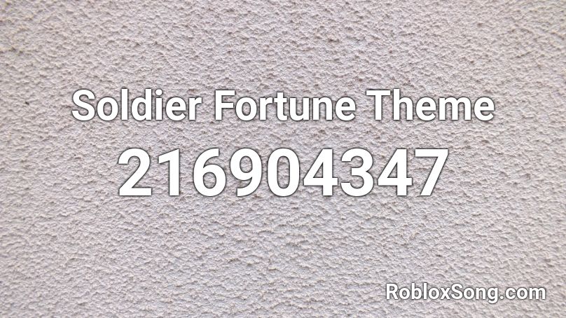 Soldier Fortune Theme Roblox ID