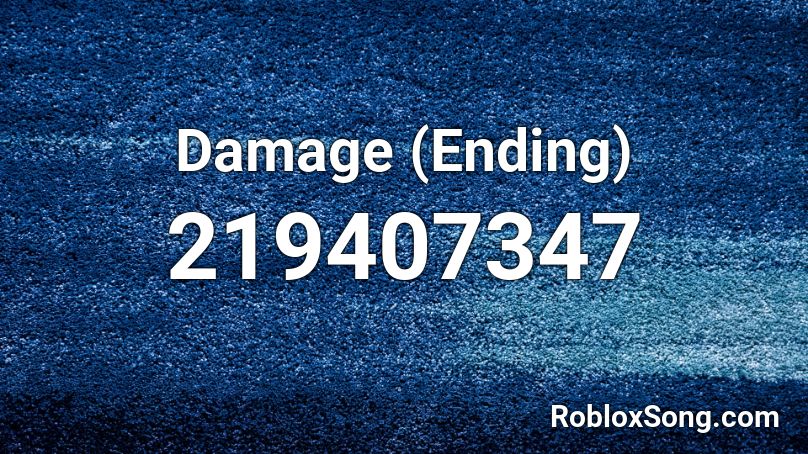 Damage (Ending) Roblox ID