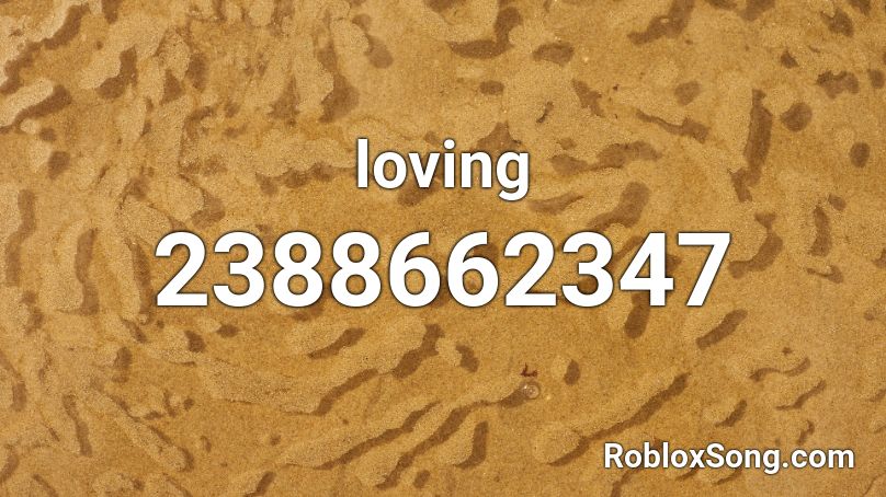 loving Roblox ID