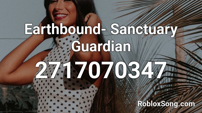 Earthbound- Sanctuary Guardian Roblox ID